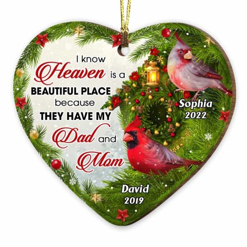 Personalized I Know Heaven Is A Beautiful Place For Loss Of Mom Dad Memorial Heart Ornament NB111 58O47