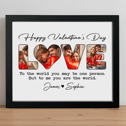 Custom Photo To Me You Are The World Valentine Picture Frame TH10 892227