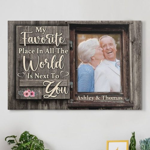 My Favorite Place Is Next To You Personalized Anniversary Photo Print Canvas C579