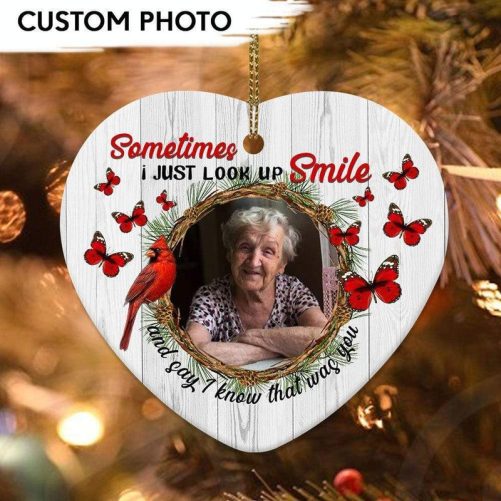 Sometimes I Just Look Up Smile Family Heart Ornament I Know That Was You Ornament HN590