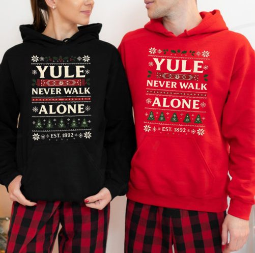 Personalized Couple Hoodie Yule Never Walk Alone Est Gift For Couple