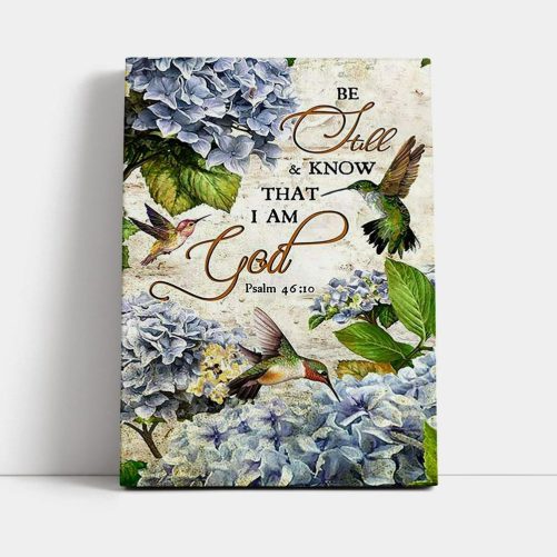 Be Still & Know That I Am God Blue Hydrangea Hummingbird Canvas Wall Art Bible Verse Canvas Art Christian Home Decor