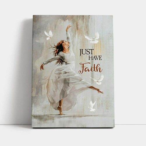 Flying Dove Just Have Faith Canvas Christian Wall Art Religious Home Decor