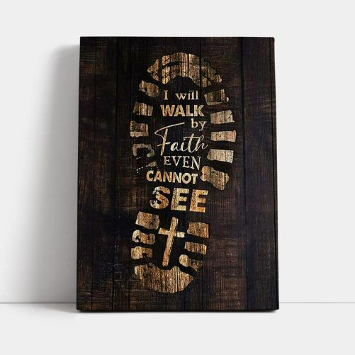 Footprint I Will Walk By Faith Even Cannot See Canvas Art Bible Verse Wall Art Christian Inspirational Wall Decor
