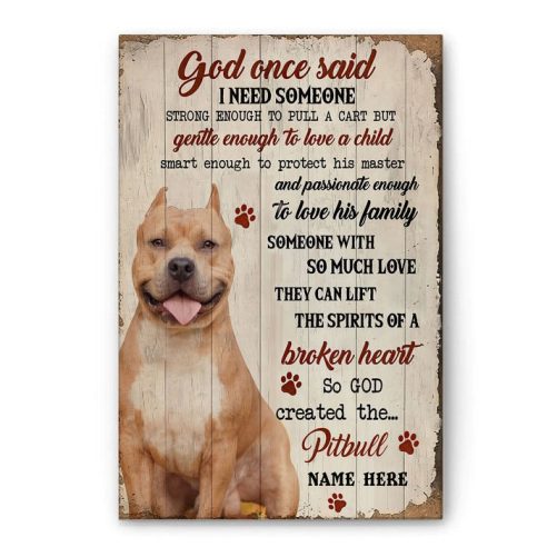 Personalized Pitbull Poster & Canvas, Inspirational So God Created the Wall Art, Custom Name Home Decor For Dog Lover, Dog Mom, Dad
