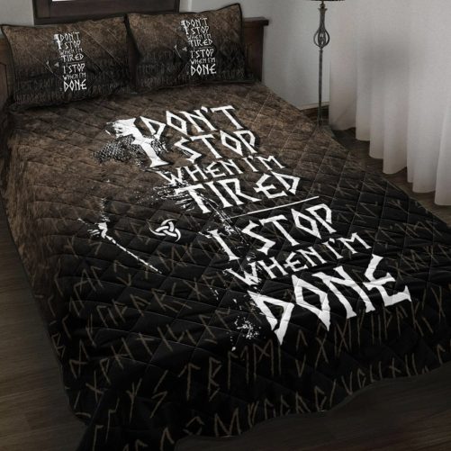 Quilt Bed Set I Don't Stop When I'm Tired I Stop When I'm Done Quilt Bed Set