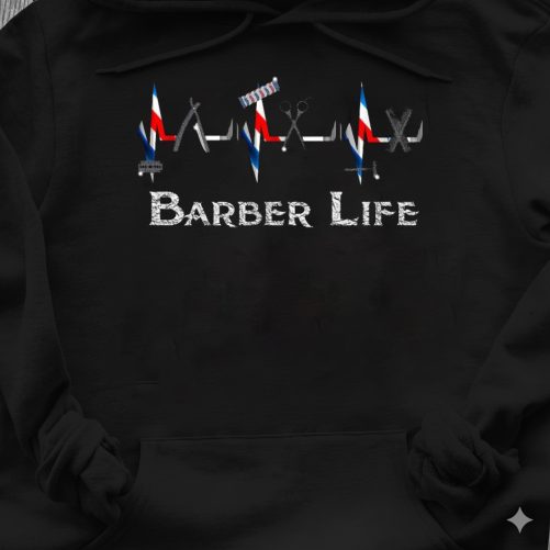 barber hoodie barber life