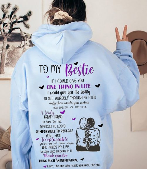 Best Friend Hoodie To My Bestie If I Could Give You One Thing Gift For Best Friend