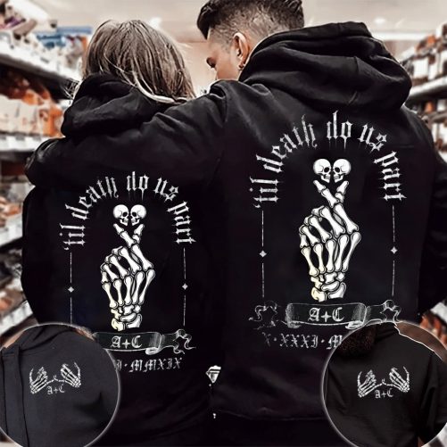 Custom Couple Hoodie Til Death Do Us Part Skull Design Gift For Couple